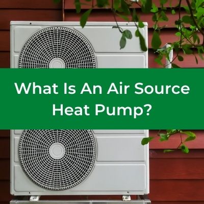 What Is An Air Source Heat Pump